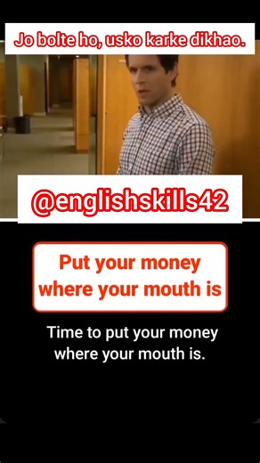 Put Your Money Where Your Mouth Is | Powerful English Phrase 🔥EnglishPhrases#SpokenEnglish