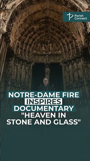 Notre-Dame fire inspires Bishop Barron's new documentary on Gothic cathedrals.