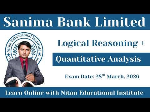 Sanima Bank Exam Preparation | Logical Reasoning & Quantitative Analysis | Lecture by Devratan Sir