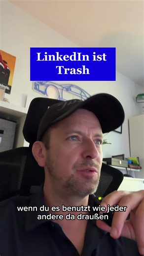 LinkedIn ist Trash – 5 Dinge, die du anders machen musst