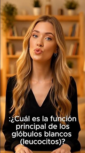 :¿Cuál es la función principal de los glóbulos blancos (leucocitos)?