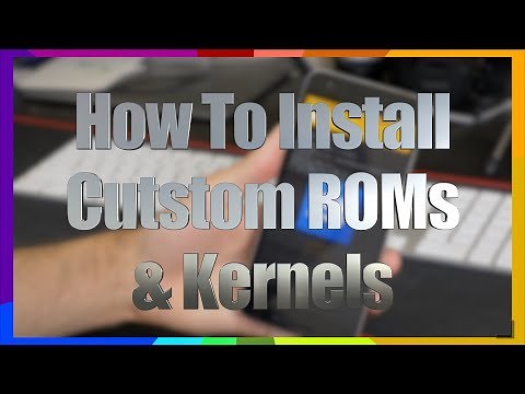 HOW TO ANDROID: Install Custom ROMs & Kernels with TWRP - The PROPER Method (2017)