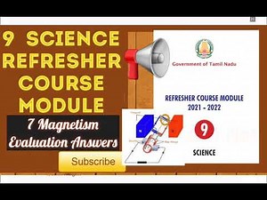 Refresher course module - 9th Science - 7 Magnetism || Evaluation answers