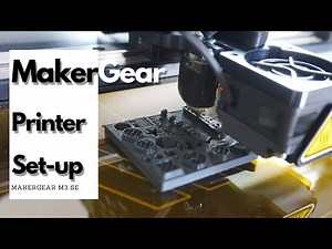 MakerGear M3 SE 3D Printer Setup and First Print
