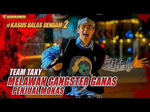 KASUS BALAS DEND4M 2 🔥 TEAM TAXY PELANGI MELAWAN GANGSTER GANAS PENJUAL MOKAS | Alur Drakor