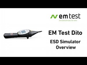 EM Test Dito - ESD Simulator Overview