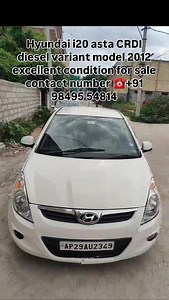 677 reactions · 15 comments | Hyundai i20 asta CRDI Diesel model 2012 Excellent condition for sale Contact number ☎️+91 98495 54814 | Mohd Mujeed Bhai | Facebook