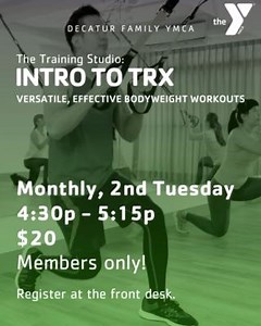 🔗 Ready to harness the power of suspension training? Our Intro to TRX is the perfect way to start! Designed for YMCA members, this program builds strength, balance, and core stability at your pace. 💪 🌟 Members only—join us in the Training Studio! #IntroToTRX #TrainingStudio | Decatur Family YMCA
