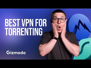 Best VPN for Torrenting 2025: Fastest & Safest Options Compared || Gizmodo