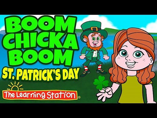 St. Patricks Day Songs  Boom Chicka Boom  Best Kids Songs  Kids Songs The Learning Station - Videos For Kids