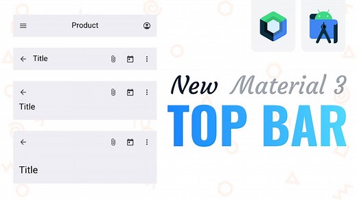 Material 3 中 Top App Bar 的新变化