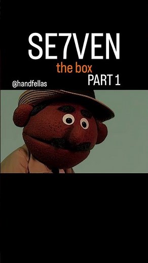 SE7EN the box PART 1 of 5 HANDFELLAS parody #seven