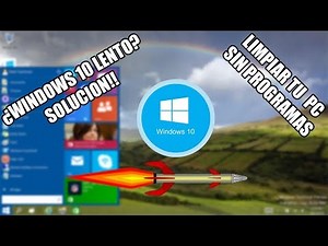 Optimizar y Acelerar Windows 10 al Maximo