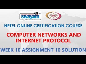 Computer Networks and Internet Protocol | NPTEL | Week 10 | Assignment 10 Solution | Jan 2021