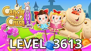 Candy Crush Soda Saga Level 3613 Tips - AppTipper.com