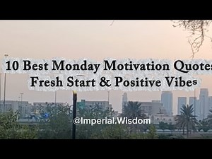 10 Best Monday Motivation Quotes | Fresh Start & Positive Vibes