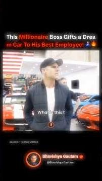 This Millionaire Boss Gifts a Dream Car To His Best Employee! 🚗🤑🔥#rich #money #usa #podcast #shorts
