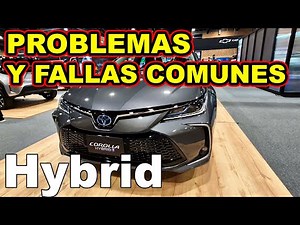 Toyota Corolla Hybrid PROBLEMAS Y FALLAS COMUNES Todo lo MALO y lo BUENO