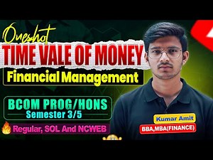 Time Value of Money (TVM) OneShot 2025 | Maths of Finance | Financial Management BCom Sem 3/5