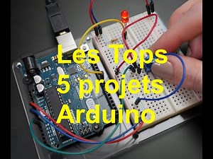 Les Top 5 meilleurs projet Arduino