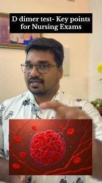 D dimer test- Key points for Nursing Exams