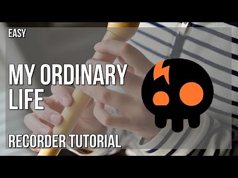 How to play My Ordinary Life by The Living Tombstone on Recorder (Tutorial)