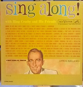 Bing Crosby And His Friends - Sing Along! With Bing Crosby And His Friends