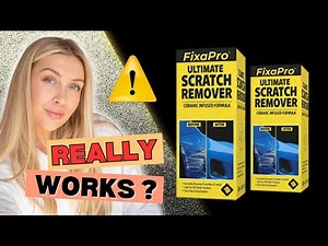 FixaPro Scratch Remover Reviews: Legit Or Scam 2025?