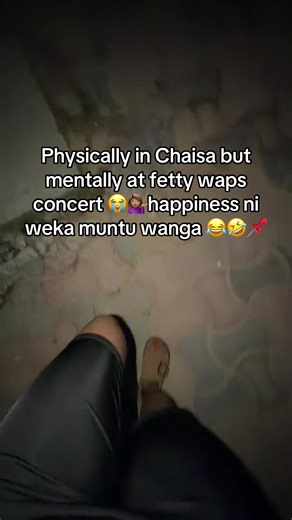 Living in Chaisa While Dreaming of Fetty Wap's Concert