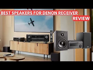 🔊👋Best Speakers for Denon Receiver in 2025 | Audiophile-Approved Picks!