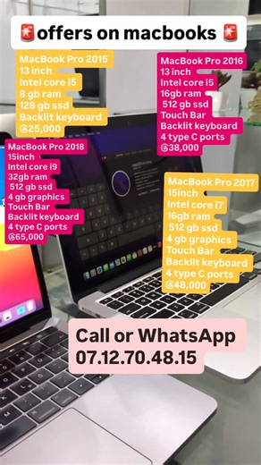 Stabtechcomputers on Instagram: "MacBook Pro 2015 13 inch Intel core i5 8 gb ram 128 gb ssd Backlit keyboard 25,000 MacBook Pro 2016 13 inch Intel core i5 16gb ram 512 gb ssd Touch Bar Backlit keyboard 4 type C ports @38,000 MacBook Pro 2017 15inch Intel core i7 16gb ram 512 gb ssd 4 gb graphics Touch Bar Backlit keyboard 4 type C ports @48,000 MacBook Pro 2018 15inch Intel core i9 32 gb ram 512 gb ssd 4 gb graphics Touch Bar Backlit keyboard 4 type C ports @65.000 Call or WhatsApp 0712704815 #f