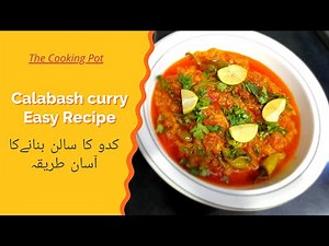 Kaddu ka salan | Calabash Gourd Curry | Easy Pakistani Recipes | The Cooking Pot