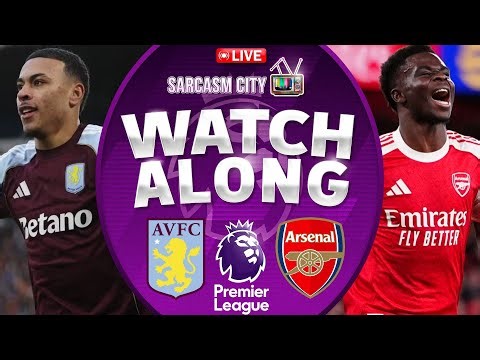ASTON VILLA 2-1 ARSENAL LIVE Stream WATCHALONG - PREMIER LEAGUE 2025/26