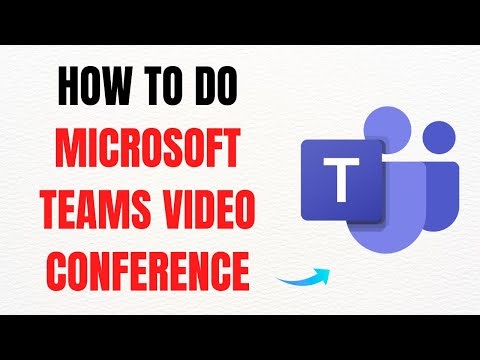 How to Do a Microsoft Teams Video Conference – Full Guide