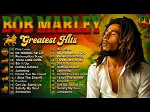 The Best Of Bob Marley - Bob Marley Greatest Hits Full Album - Bob Marley Reggae Songs