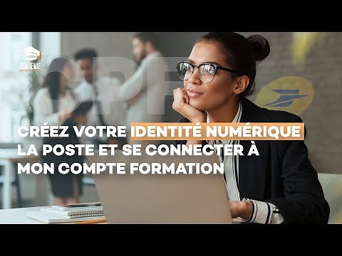 Créez votre identité numérique La Poste - ICADEMIE