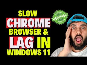 How To Fix Slow Chrome Browser & Lag In Windows 11
