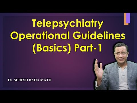 Telepsychiatry Operational Guidelines - 2020 I Part 1 I Basics of Telepsychiatry Practice