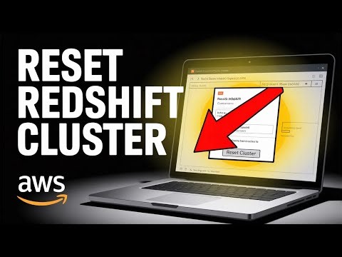 How to Reset Redshift Cluster - Step By Step