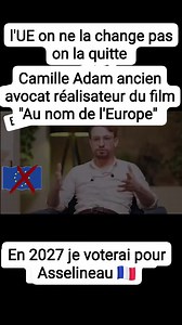 Camille Adam réalisateur du documentaire "Au nom de l'Europe" témoigne de la vraie raison de l'existence de cette organisation internationale supranationale. #Asselineau2027 #Frexit #UE #UPR #dictature | Nicolas Bauer