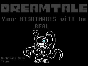 DreamTale | Your NIGHTMARES will be REAL | ask before use | NightMare Sans Theme