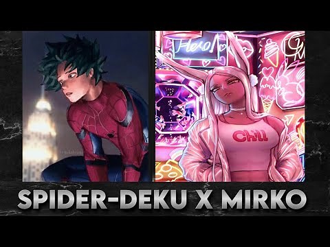 Spider-Deku x Mirko | Part 2
