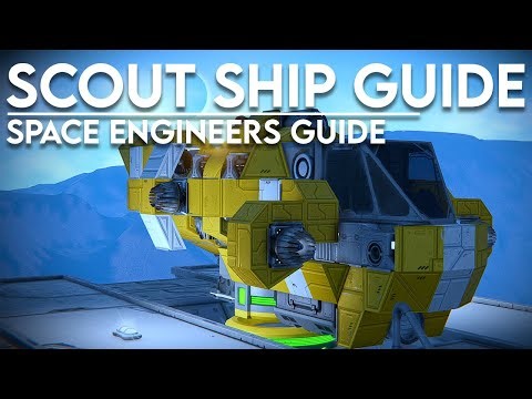 Scout ship guide - The Space Engineers Handbook