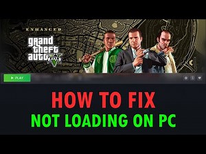 Fix Grand Theft Auto V Enhanced Not Loading/Stuck on Loading Screen Error On PC