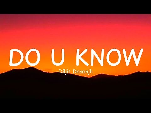 Do U Know - Diljit Dosanjh (Lyrics)