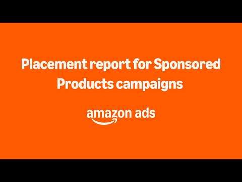 Placement report for Sponsored Products campaigns