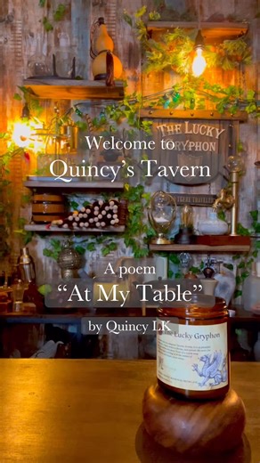 “At my Table” a #quincystavern #poem | Quincy’s Tavern