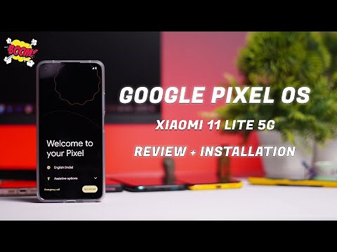 INSTALL Google Pixel OS on Your Xiaomi 11 Lite NE 5G |Pixel OS Xiaomi 11 Lite NE 5G Review & Install