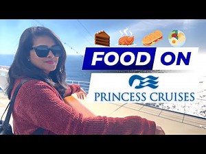 WE ATE ALL THE FOOD ON RUBY PRINCESS | MEXICAN RIVIERA | PRINCESS CRUISES