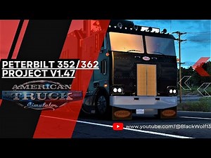 ATS Mods [v1.47] Peterbilt 352/362 Project v1.47 - American Truck Simulator 4K